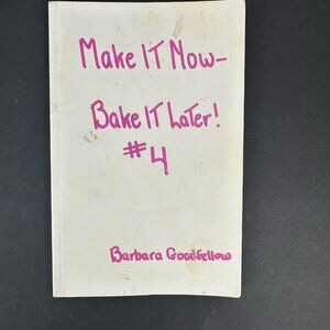 Vintage Cookbook Make It Now Bake It Later #4 Barbara Goodfellow Recipes 1970's